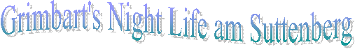 Grimbart's Night Life am Suttenberg